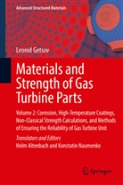 Leonid Borisovich Getsov, Leonid Getsov, Holm Altenbach, Naumenko, Konstantin Naumenko - Materials and Strength of Gas Turbine Parts