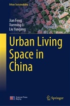 Jian Feng, Xueming Li, Liu Yungang - Urban Living Space in China