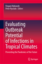 Fingani Mphande, Nyasulu, Peter Nyasulu - Evaluating Outbreak Potential of Infections in Tropical Climates