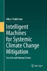 Mikael Wahlström - Intelligent Machines for Systemic Climate Change Mitigation