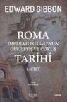 Edward Gibbon - Roma Imparatorlugunun Gerileyis ve Cöküs Tarihi 1