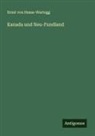 Ernst Von Hesse-Wartegg - Kanada und Neu-Fundland