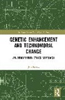 Jon Rueda - Genetic Enhancement and Technomoral Change