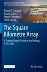 Philip Crosby, Pete Dewdney, Peter E. Dewdney, Ronald D Ekers, Ronald D. Ekers, Richard T Schilizzi... - The Square Kilometre Array