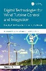 Badre Abdelmoula Bossoufi, Ibtihal Ait Abdelmoula, Badre Bossoufi - Digital Technologies for Wind Turbine Control and Integration