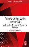 Isabelle Vladoiu - Femicide in Latin America