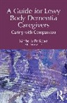 Kimberly Pellicore - A Guide for Lewy Body Dementia Caregivers