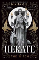Nikita Gill - Hekate