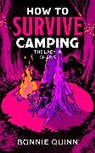 Bonnie Quinn - How to Survive Camping: The Lady in Chains