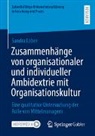 Sandra Löber - Zusammenhänge von organisationaler und individueller Ambidextrie mit Organisationskultur