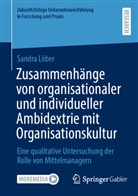 Sandra Löber - Zusammenhänge von organisationaler und individueller Ambidextrie mit Organisationskultur