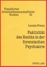 Leoni Frenz, Dirk Fabricius, Neumann - Faktizität des Rechts in der forensischen Psychiatrie