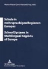 Gerda Videsott, Werner Wiater - Schule in mehrsprachigen Regionen Europas- School Systems in Multilingual Regions of Europe