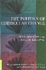 Christopher Brown II, Joe L. Kincheloe, Roderic R. Land, Shirley R. Steinberg - The Politics of Curricular Change
