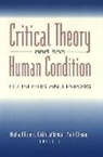 Colin Lankshear, Mark Olssen, Michael Adrian Peters - Critical Theory and the Human Condition