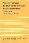 Feroza Basu, Charles Forsdick, Siobhán Shilton - New Approaches to Twentieth-Century Travel Literature in French