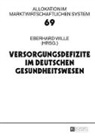 Eberhard Wille - Versorgungsdefizite im deutschen Gesundheitswesen