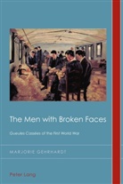 Marjorie Gehrhardt, Christian Emden, David Robin Midgley - The Men with Broken Faces