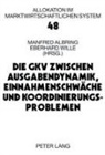 Albring, Manfred Albring, Eberhard Wille - Die GKV zwischen Ausgabendynamik, Einnahmenschwäche und Koordinierungsproblemen