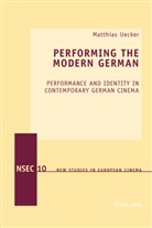 Matthias Uecker - Performing the Modern German