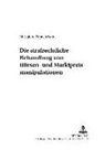 Marialena Papachristou, Klaus Volk - Die strafrechtliche Behandlung von Börsen- und Marktpreismanipulationen