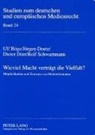 Ulf Böge, Jürgen Doetz, Dieter Dörr, Dieter u a Dörr, Rolf Schwartmann - Wieviel Macht verträgt die Vielfalt?