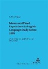 Gabriele Knappe - Idioms and Fixed Expressions in English Language Study before 1800