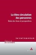 Dominik Hanf, Rodolphe Muñoz - La libre circulation des personnes États des lieux et perspectives