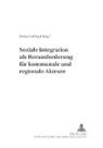 Heiko Geiling - Soziale Integration als Herausforderung für kommunale und regionale Akteure