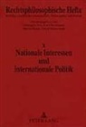 Giuseppe Orsi, Kurt Seelmann, Stefan Smid, Ulrich Steinvorth - Nationale Interessen und internationale Politik
