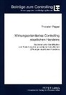 Thorsten Pieper, Wolfgang Berens - Wirkungsorientiertes Controlling staatlichen Handelns
