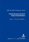Göcke, Matthias Göcke, Stefan Kooths - Entscheidungsorientierte Volkswirtschaftslehre