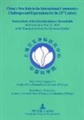 Heinz-Dieter Assmann, Karin Moser V. Filseck - China's New Role in the International Community - Challenges and Expectations for the 21 st Century