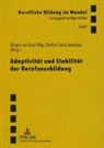 Jürgen van Buer, Jürgen van Buer, Zlatkin-Troitschanskaia, Olga Zlatkin-Troitschanskaia - Adaptivität und Stabilität der Berufsausbildung