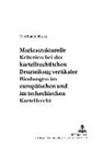 Katerina Buchtova, Peter Behrens - Marktstrukturelle Kriterien bei der kartellrechtlichen Beurteilung vertikaler Bindungen im europäischen und im tschechischen Kartellrecht