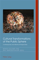 Bernd Fischer, May Mergenthaler - Cultural Transformations of the Public Sphere