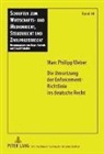 Marc Philipp Weber, Gerald Spindler - Die Umsetzung der Enforcement-Richtlinie ins deutsche Recht