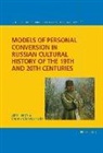 Jens Herlth, Christian Zehnder - Models of Personal Conversion in Russian cultural history of the 19th and 20th centuries