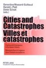 Geneviève Massard-Guilbaud, Harold L. Platt, Dieter Schott - Cities and Catastrophes- Villes et catastrophes