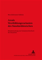 Birte Kellermeier-Rehbein - Areale Wortbildungsvarianten des Standarddeutschen
