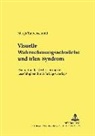 Margit Taubenschmid, Richard Olechowski - Visuelle Wahrnehmungsschwäche und Irlen-Syndrom