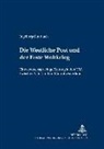 Ingeborg Gundlach - Die 'Westliche Post'und der Erste Weltkrieg