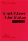 Ulf Brunnbauer - Umstrittene Identitäten