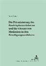 Bernd Köster - Die Privatisierung des Bauleitplanverfahrens und der Einsatz von Mediation in den Beteiligungsverfahren