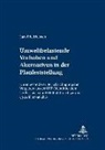 Lars Friedrichsen, Steffen Detterbeck - Umweltbelastende Vorhaben und Alternativen in der Planfeststellung