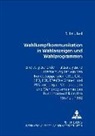 Silke Keil - Wahlkampfkommunikation in Wahlanzeigen und Wahlprogrammen