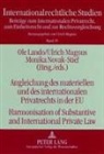 Ole Lando, Ulrich Magnus, Monika Novak-Stief - Angleichung des materiellen und des internationalen Privatrechts in der EU- Harmonisation of Substantive and International Private Law