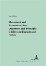 Jacek Witkos - Movement and Reconstruction: Questions and Principle C Effects in English and Polish