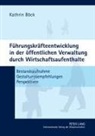 Kathrin Böck - Führungskräfteentwicklung in der öffentlichen Verwaltung durch Wirtschaftsaufenthalte