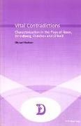 Martha Manheim - Vital Contradictions Characterization in the Plays of Ibsen, Strindberg, Chekhov and O'Neill